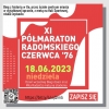 XI Półmaraton 21,1KM oraz Czerwcowa Piątka 5KM — Zapraszamy